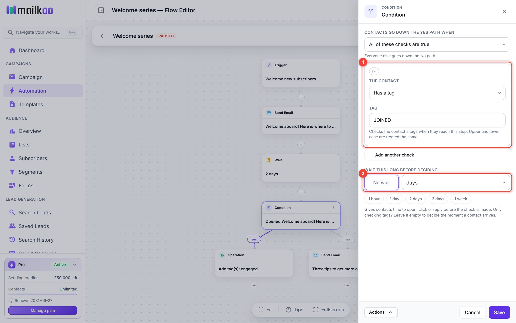 Condition side panel with Has a tag selected, the tag JOINED typed in, and the empty "Wait this long before deciding" field highlighted