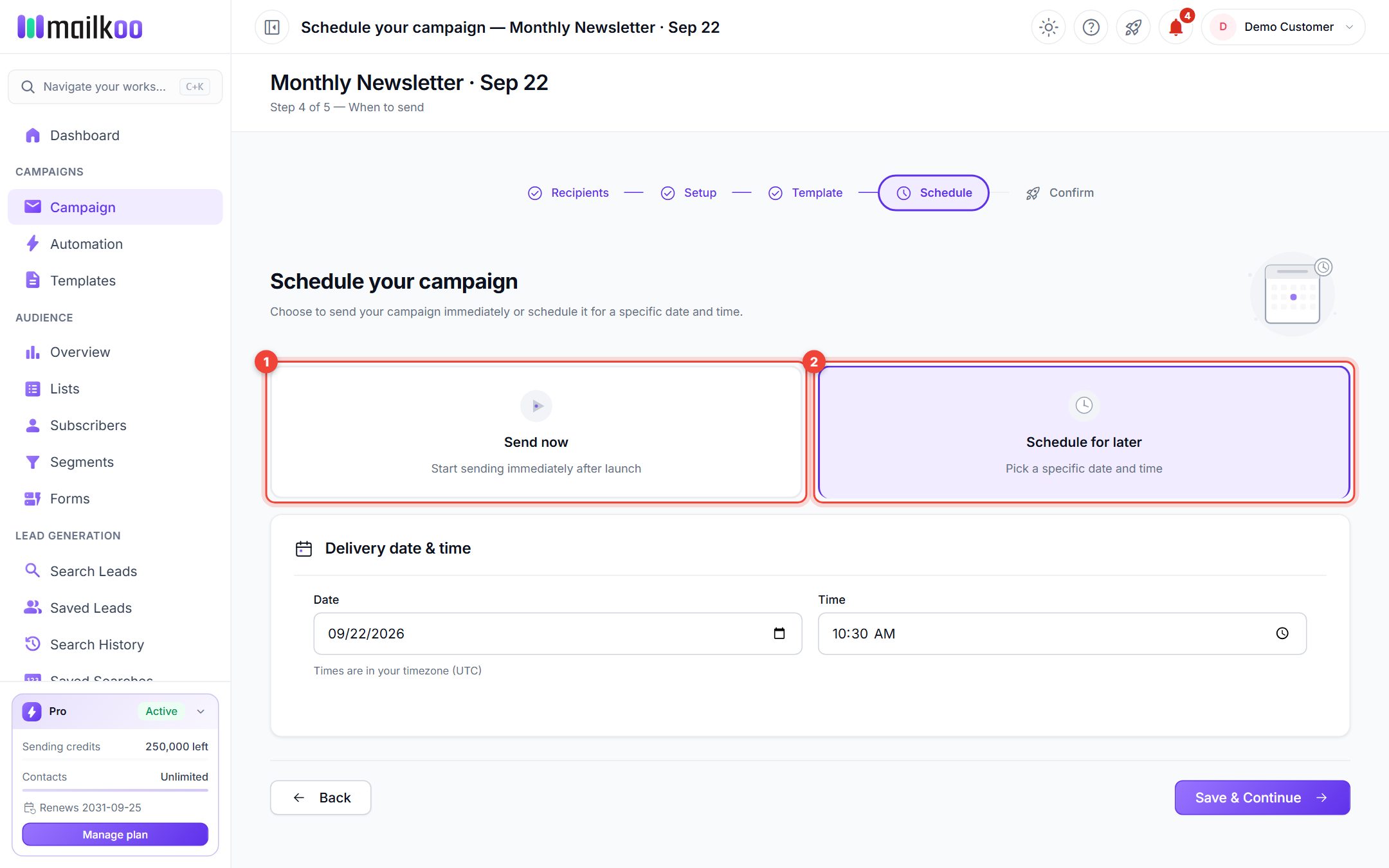Schedule step with the Send now and Schedule for later options